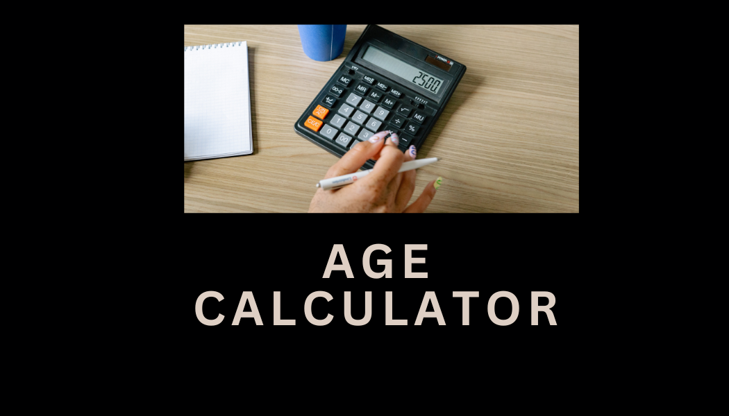 Age Calculator